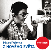 Audiokniha Edvard Valenta: Z nového světa  - autor Edvard Valenta   - interpret více herců