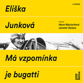 Audiokniha Má vzpomínka je bugatti  - autor Eliška Junková   - interpret více herců