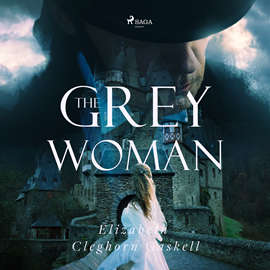 Audiokniha The Grey Woman  - autor Elizabeth Cleghorn Gaskell   - interpret Jane Greensmith