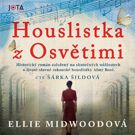 Audiokniha Houslistka z Osvětimi  - autor Ellie Midwoodová   - interpret Šárka Šildová
