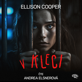 Audiokniha V kleci  - autor Ellison Cooper   - interpret Andrea Elsnerová