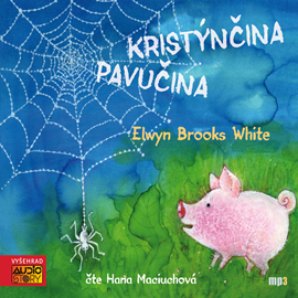 Audiokniha Kristýnčina pavučina  - autor Elwyn Brooks White   - interpret Hana Maciuchová