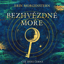 Audiokniha Bezhvězdné moře  - autor Erin Morgenstern   - interpret Dana Černá