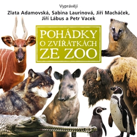 Audiokniha Pohádky o zvířátkách ze ZOO  - autor Eva Košlerová   - interpret více herců