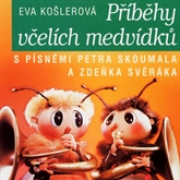 Audiokniha Příběhy včelích medvídků 1  - autor Eva Košlerová   - interpret Václav Vydra