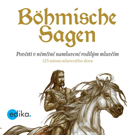 Audiokniha Böhmische Sagen  - autor Eva Mrázková;Wolfgang Spitzbardt   - interpret Wolfgang Spitzbardt