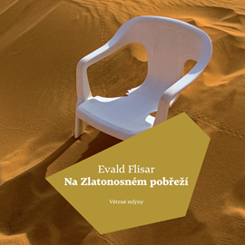 Audiokniha Na Zlatonosném pobřeží  - autor Evald Flisar   - interpret Milan Holenda