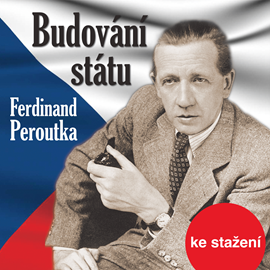 Audiokniha Ferdinand Peroutka: Budování státu  - autor Ferdinand Peroutka   - interpret více herců