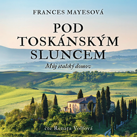 Audiokniha Pod toskánským sluncem  - autor Frances Mayesová   - interpret Renata Honzovičová Volfová