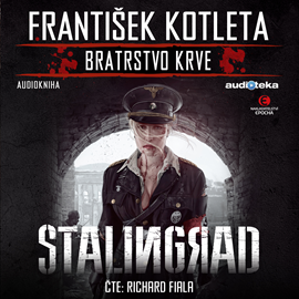 Audiokniha Stalingrad  - autor František Kotleta   - interpret Richard Fiala