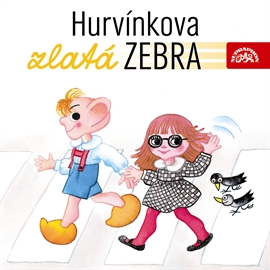 Audiokniha Hurvínkova zlatá zebra  - autor František Nepil;Helena Štáchová   - interpret více herců