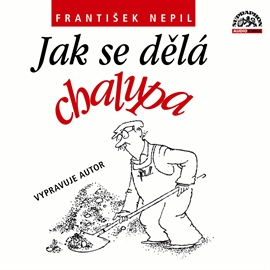 Audiokniha Jak se dělá chalupa  - autor František Nepil   - interpret František Nepil