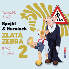 Audiokniha Spejbl a Hurvínek: Zlatá zebra 2  - autor František Nepil   - interpret Miloš Kirschner
