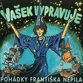 Audiokniha Vašek vypravuje pohádky Františka Nepila  - autor František Nepil   - interpret Václav Neckář