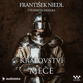 Audiokniha Království meče  - autor František Niedl   - interpret Martin Zahálka