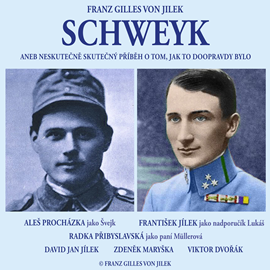 Audiokniha Schweyk  - autor Franz Gilles von Jilek   - interpret více herců