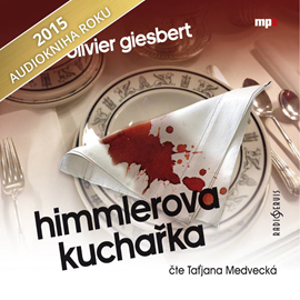 Audiokniha Himmlerova kuchařka  - autor Franz-Olivier Giesbert   - interpret Taťjana Medvecká