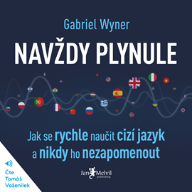 Audiokniha Navždy plynule  - autor Gabriel Wyner   - interpret Tomáš Voženílek