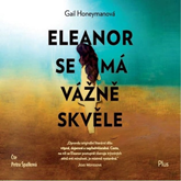 Audiokniha Eleanor se má vážně skvěle  - autor Gail Honeymanová   - interpret Petra Špalková