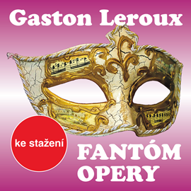 Audiokniha Gaston Leroux: Fantóm opery  - autor Gaston Leroux   - interpret Pavel Soukup