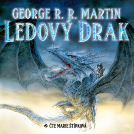 Audiokniha Ledový drak  - autor George Raymond Richard Martin   - interpret Marie Štípková