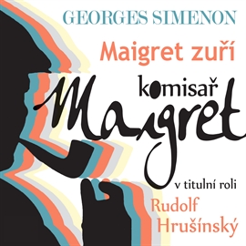 Audiokniha Maigret zuří  - autor Georges Simenon   - interpret více herců