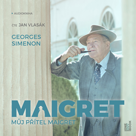 Audiokniha Můj přítel Maigret  - autor Georges Simenon   - interpret Jan Vlasák