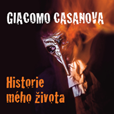 Audiokniha Giacomo Casanova: Historie mého života  - autor Giovanni Giacomo Casanova de Sengal   - interpret Luděk Munzar