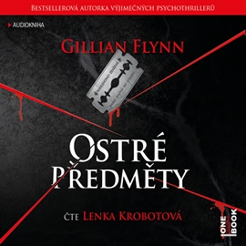 Audiokniha Ostré předměty  - autor Gillian Flynnová   - interpret Lenka Krobotová