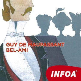 Audiokniha Bel-Ami  - autor Guy de Maupassant  