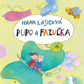 Audiokniha Pupo a Fazuľka  - autor Hana Lasicová   - interpret Helena Krajčiová