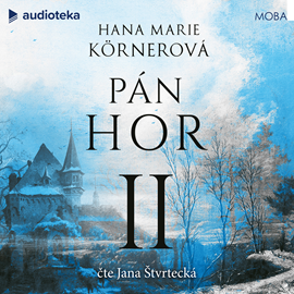 Audiokniha Pán hor II  - autor Hana Marie Körnerová   - interpret Jana Štvrtecká