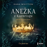 Audiokniha Anežka z Kuenringu  - autor Hana Whitton   - interpret Jakub Saic