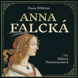 Audiokniha Anna Falcká  - autor Hana Whitton   - interpret Milena Steinmasslová