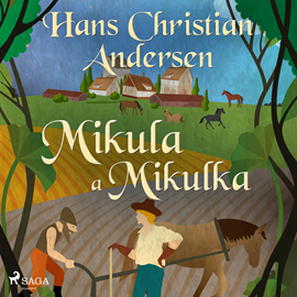 Audiokniha Mikula a Mikulka  - autor Hans Christian Andersen   - interpret Václav Knop