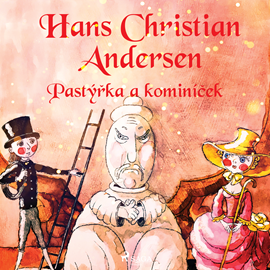 Audiokniha Pastýřka a kominíček  - autor Hans Christian Andersen   - interpret Václav Knop