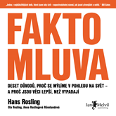 Audiokniha Faktomluva  - autor Hans Rosling;Ola Rosling;Anna Roslingová Rönnlundová   - interpret Borek Kapitančik