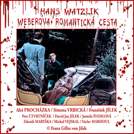 Audiokniha Weberova romantická cesta  - autor Hans Watzlik   - interpret více herců