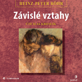 Audiokniha Závislé vztahy  - autor Heinz-Peter Röhr   - interpret Ilja Kreslík