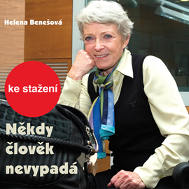Audiokniha Helena Benešová: Někdy člověk nevypadá  - autor Helena Benešová   - interpret Jana Štěpánková