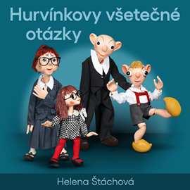 Audiokniha Hurvínkovy všetečné otázky  - autor Helena Štáchová   - interpret více herců