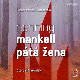 Audiokniha Pátá žena  - autor Henning Mankell   - interpret Jiří Vyorálek