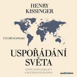 Audiokniha Uspořádání světa  - autor Henry Kissinger   - interpret Jiří Schwarz