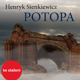 Audiokniha Henryk Sienkiewicz: Potopa  - autor Henryk Sienkiewicz   - interpret více herců