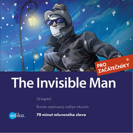 Audiokniha The Invisible Man  - autor Herbert George Wells;Dana Olšovská   - interpret Phil Watson