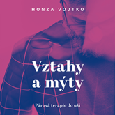 Audiokniha Vztahy a mýty  - autor Honza Vojtko   - interpret Honza Vojtko