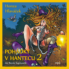 Audiokniha Pohádky v hantecu 2  - autor Honza Žanek Hlaváček   - interpret Borek Kapitančik