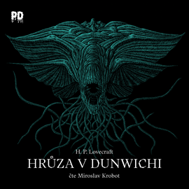 Audiokniha Hrůza v Dunwichi  - autor Howard Phillips Lovecraft   - interpret Miroslav Krobot