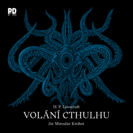 Audiokniha Volání Cthulhu  - autor Howard Phillips Lovecraft   - interpret Miroslav Krobot