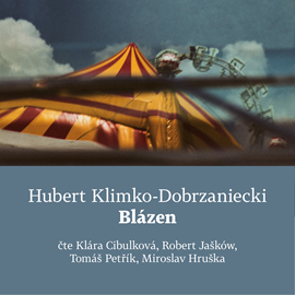 Audiokniha Blázen  - autor Hubert Klimko-Dobrzaniecki   - interpret více herců